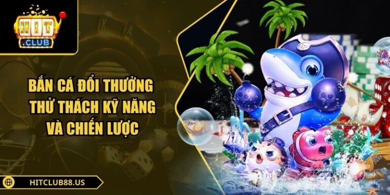 Bắn cá đổi thưởng