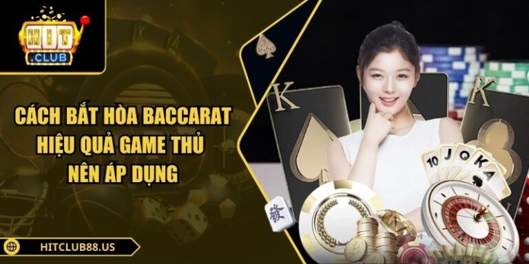 Cách bắt hòa baccarat