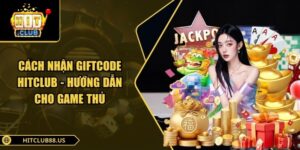 Cách nhận giftcode Hitclub