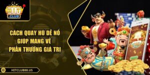 Cách quay hũ dễ nổ